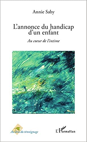 Imae de présentation du document L'annonce du handicap d'un enfant - Au coeur de l'intime