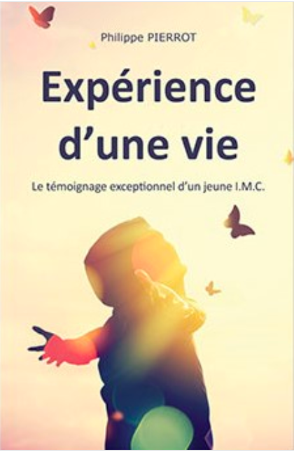 Imae de présentation du document Expérience d’une vie – Le témoignage exceptionnel d’un jeune I.M.C