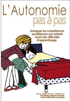 Imae de présentation du document L’autonomie pas à pas – Enseigner les compétences quotidiennes aux enfants ayant des difficultés d’apprentissage