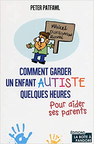 Imae de présentation du document Comment garder un enfant autiste quelques heures pour aider ses parents