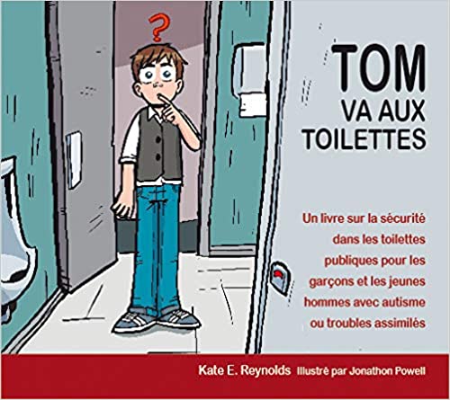 Imae de présentation du document Tom va aux toilettes - Un livre sur la sécurité dans les toilettes publiques pour les garçons et les jeunes hommes avec autisme ou troubles assimilés