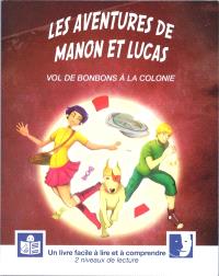 Imae de présentation du document Les aventures de Manon et Lucas - Vol de bonbons à la colonie