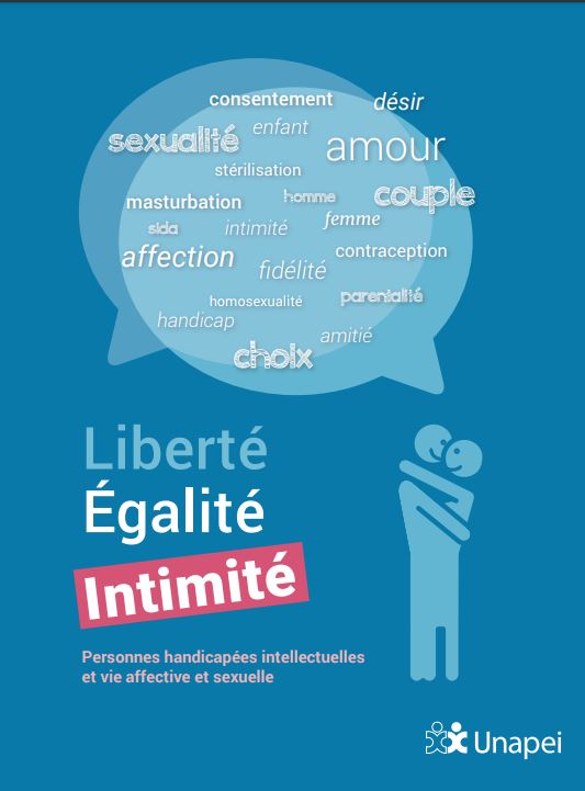Imae de présentation du document Liberté Égalité Intimité - Personnes handicapées intellectuelles et vie affective et sexuelle