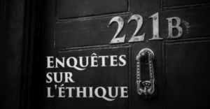 Films sur l'éthique : enquête n°1